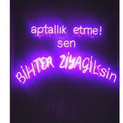 Aptallık Etme! Sen Bihter Ziyagilsin Neon Işıklı Şeffaf Pleksi