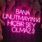 Bana Unutmayın ki hiçbir şey olmaz Neon Led Tabela