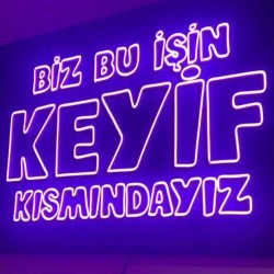 Biz Bu İşin Keyif Kısmındayız Neon Led Tabela